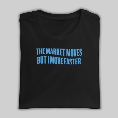 I Move Faster Than The Market